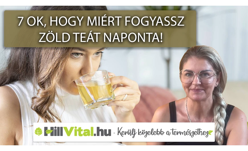 7 ok hogy miért fogyassz zöld teát