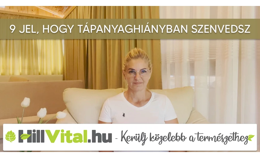 9 jele annak, hogy tápanyaghiányban szenvedsz