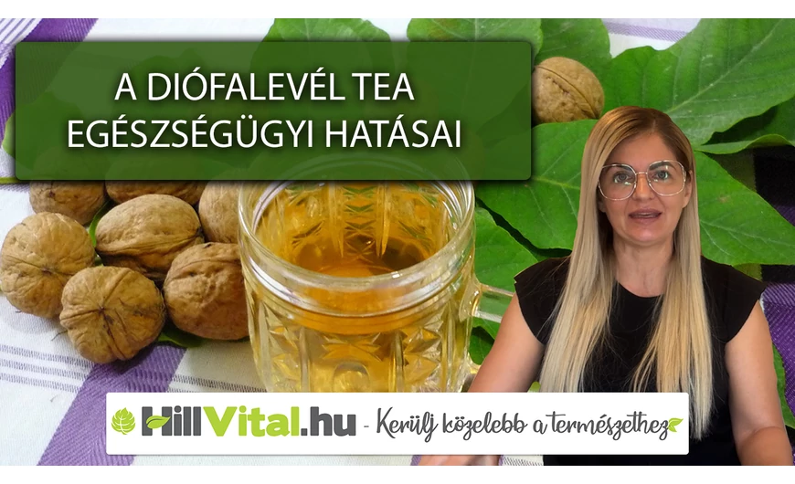 Ezek a diófalevél tea csodás élettani hatásai!
