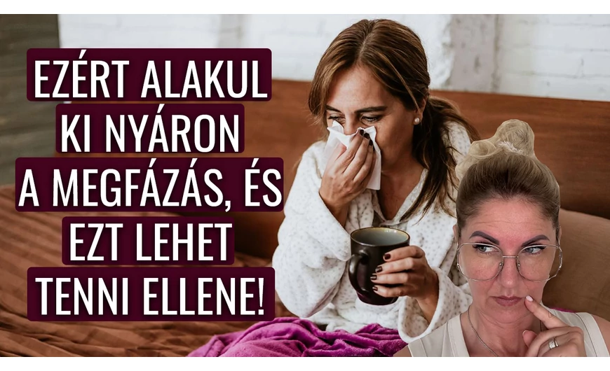 Ezért alakul ki nyáron a megfázás, és ezt lehet tenni ellene!