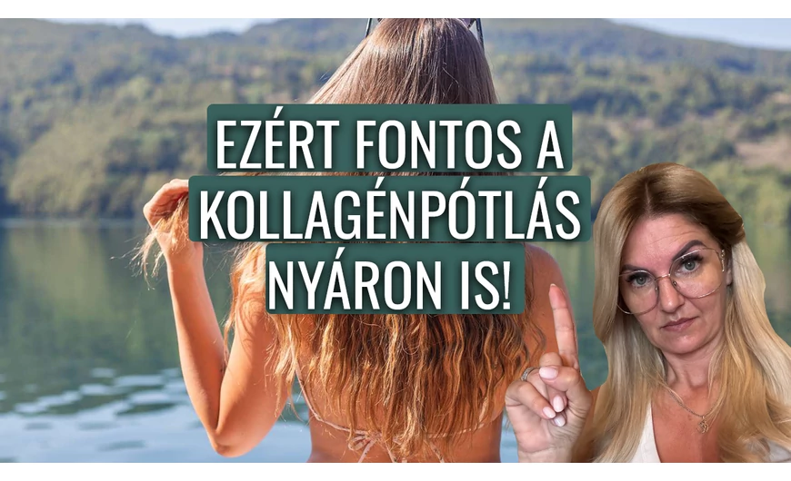 Ezért fontos a kollagénpótlás nyáron is!