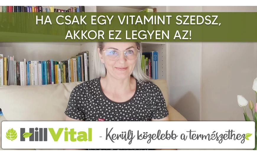 Ha csak egy vitamint szedsz, akkor ez legyen az! 