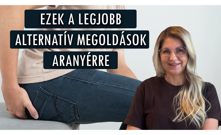 Szabadulj meg az aranyér kellemetlenségeitől természetes úton!