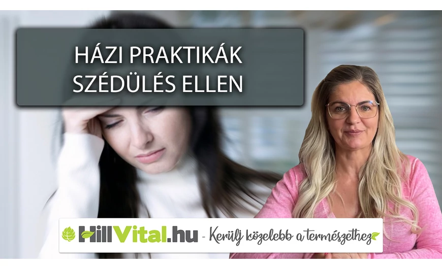 Néhány hatásos házi praktika szédülés ellen 