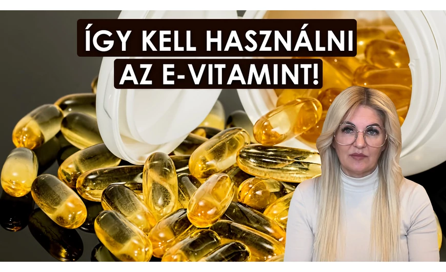 Így kell használni az E-vitamint!