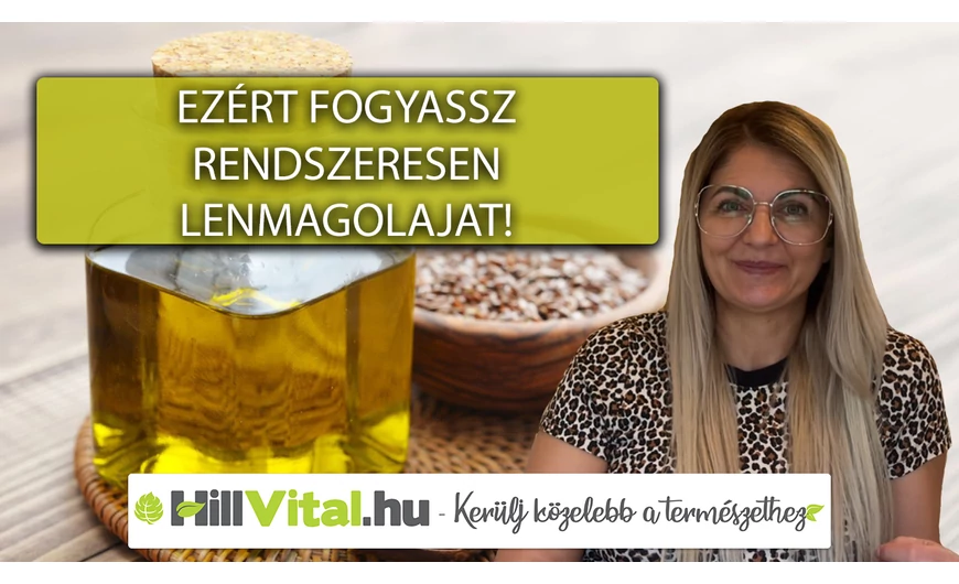 Ezért ajánlott rendszeresen lenmagolajat fogyasztanod!