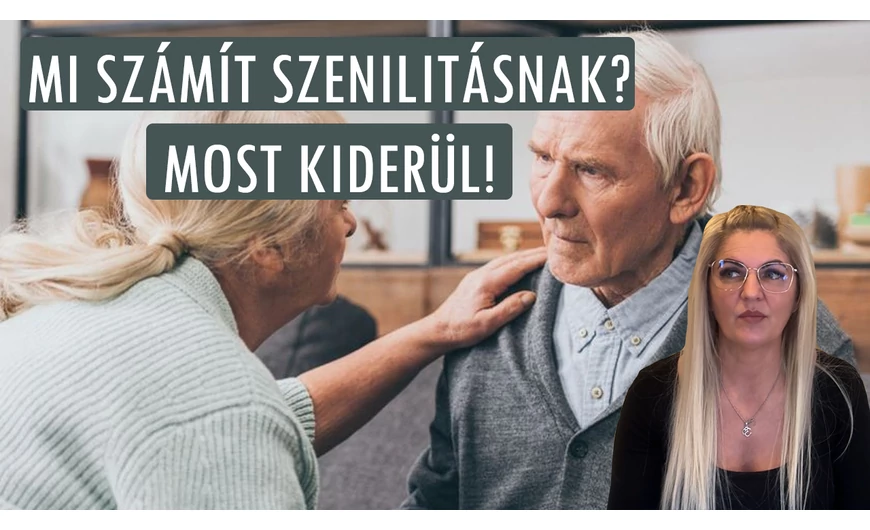 Mi számít szenilitásnak? Most kiderül! 