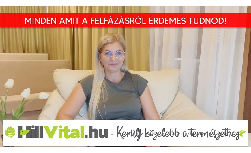 Minden amit tudnod érdemes a felfázásról!