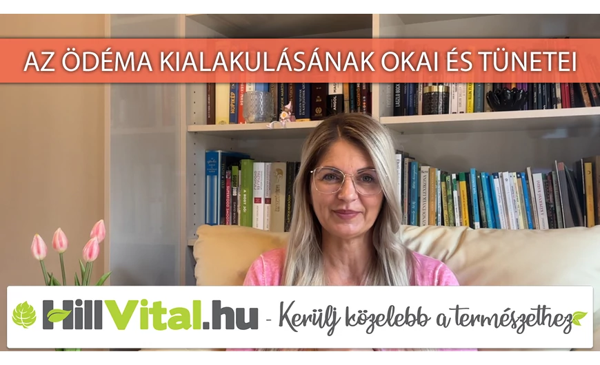 Az ödéma kialakulásának okai és tünetei