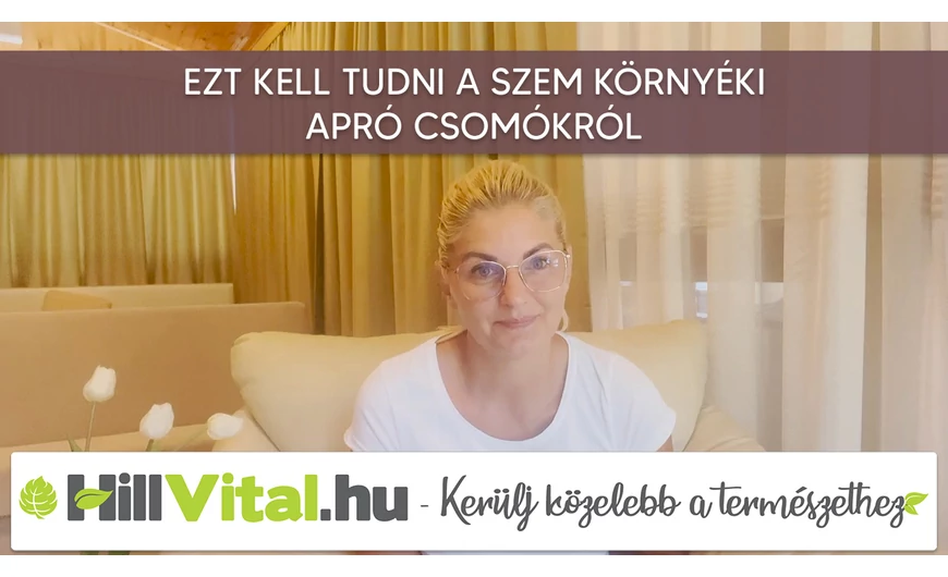 Ezt kell tudni a szem környéki apró csomókról
