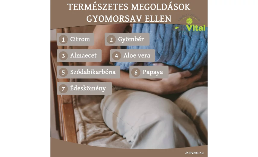 Természetes megoldások gyomorsav ellen