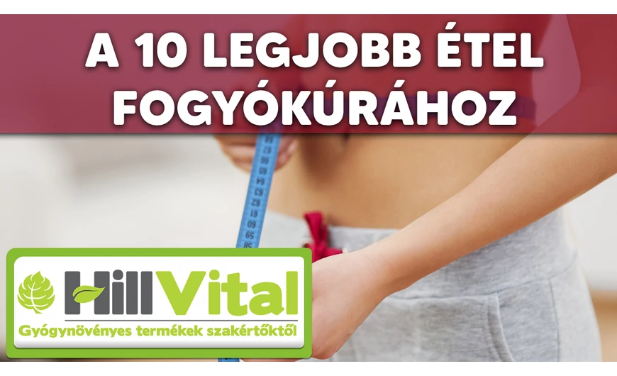 A 10 legjobb fogyókúrás étel amiket érdemes kipróbálnod!