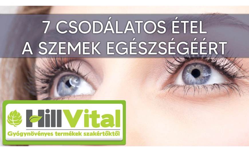 7 csodálatos étel a szemeid egészsége érdekében