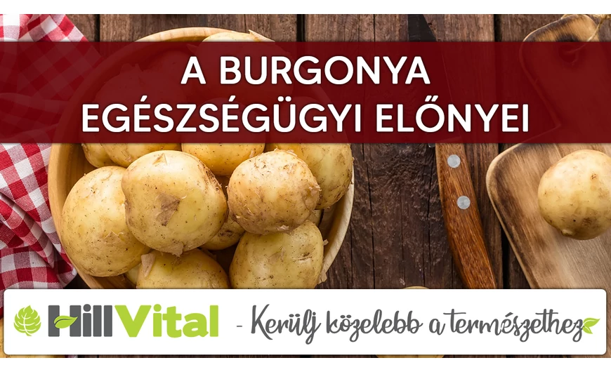 A burgonya egészségügyi előnyei 
