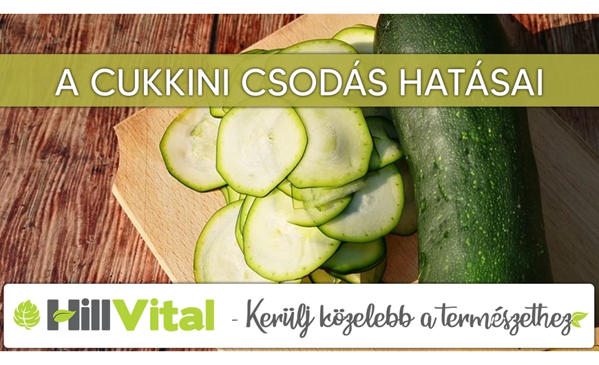 A cukkini csodás hatásai 