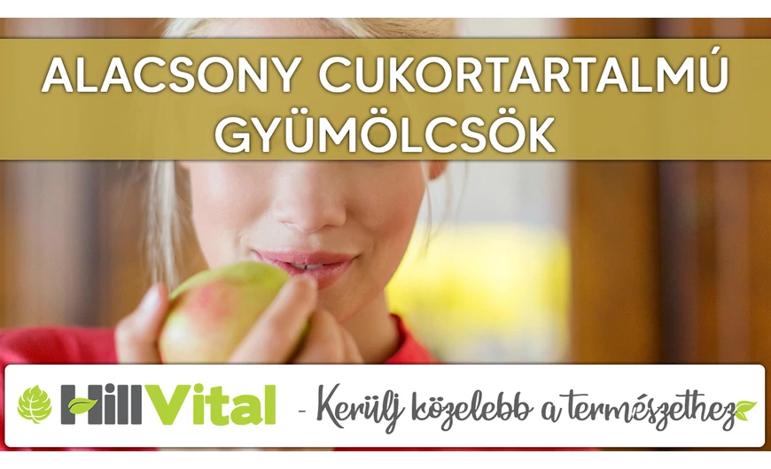 Gyümölcsök alacsony cukortartalommal