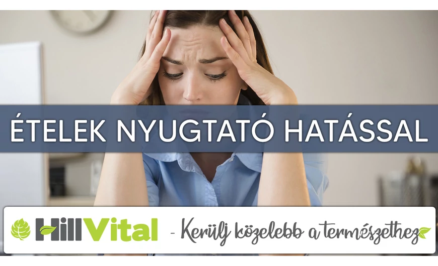 Nyugtató hatással rendelkező ételek