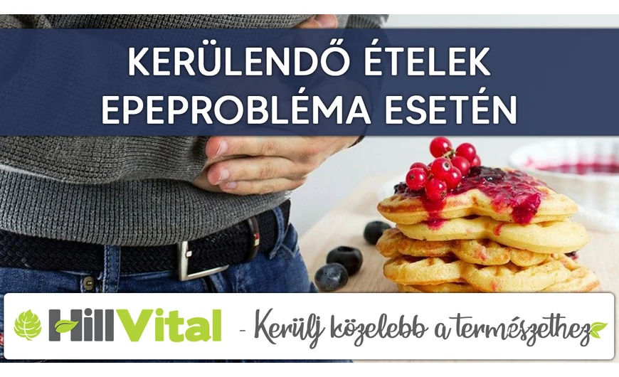 Kerülendő ételek epeprobléma esetén