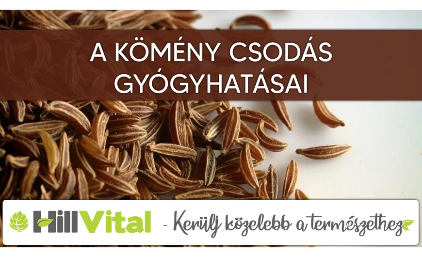 A kömény csodás gyógyhatásai