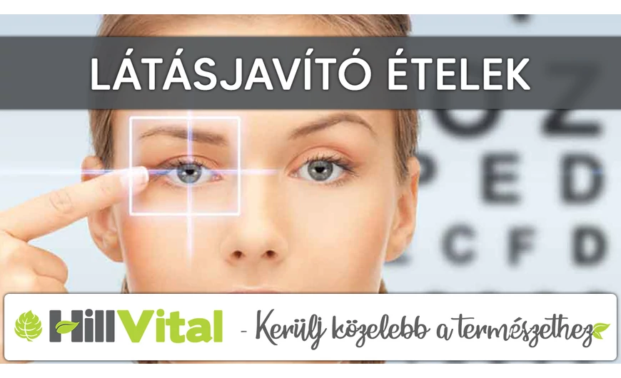 Ételek a látás javítására!