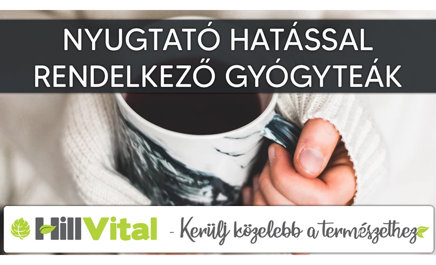 Gyógyteák nyugtató hatással