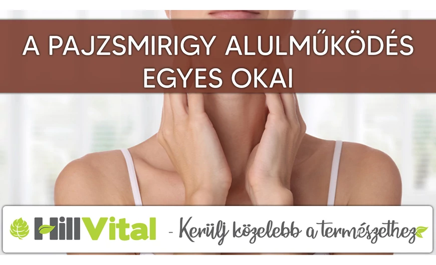 A pajzsmirigy alulműködés egyes okai