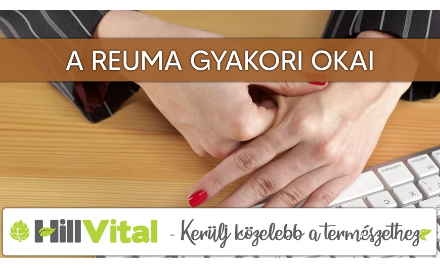 A reuma gyakori okai