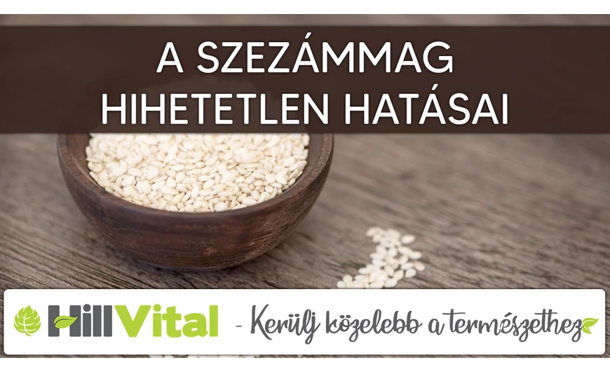 Csodás élettani hatásai vannak a szezámmagnak