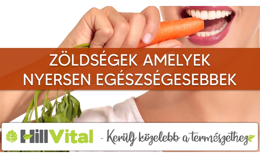 Zöldségek amelyek nyersen egészségesebbek