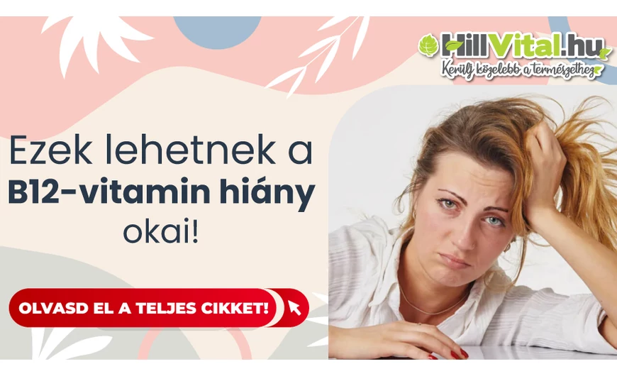 Ezek lehetnek a B12-vitamin hiány okai
