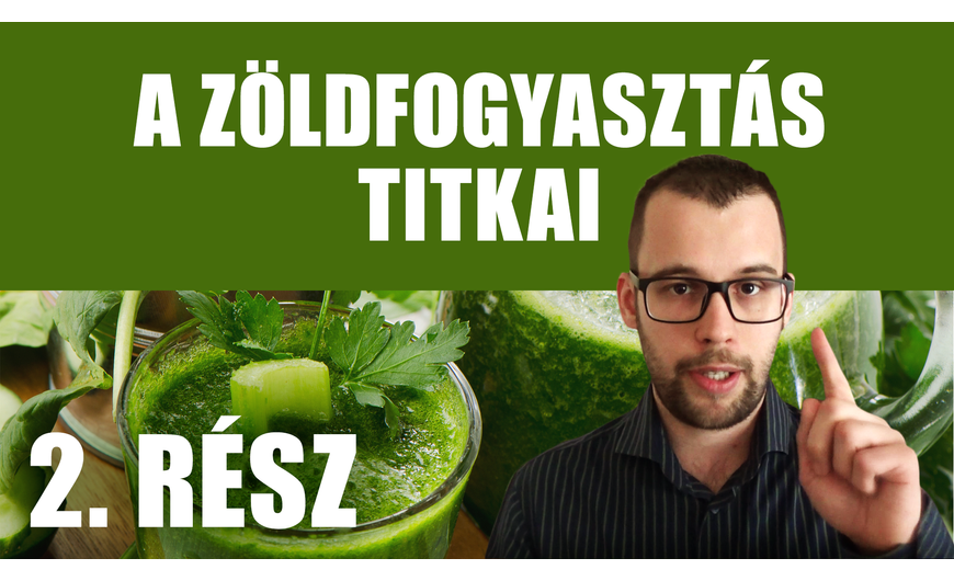 A zöldek fogyasztásának 2 buktatója – Hillvital